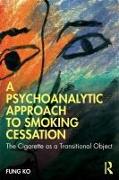 A Psychoanalytic Approach to Smoking Cessation