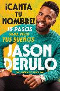 Sing Your Name Out Loud / iCanta tu nombre! (Spanish edition)