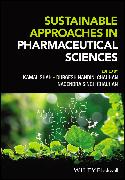 Sustainable Approaches in Pharmaceutical Sciences