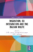 Migration, EU Integration and the Balkan Route