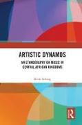 Artistic Dynamos: An Ethnography on Music in Central African Kingdoms