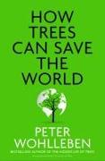 How Trees Can Save the World