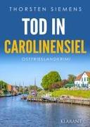 Tod in Carolinensiel. Ostfrieslandkrimi