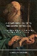 A Companion Guide to The Gospel of Thomas