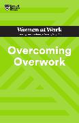 Overcoming Overwork