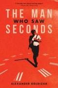 The Man Who Saw Seconds