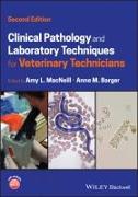 Clinical Pathology and Laboratory Techniques for Veterinary Technicians