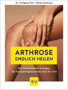 Arthrose endlich heilen