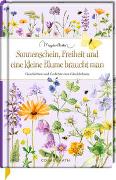 Sonnenschein, Freiheit und eine kleine Blume braucht man