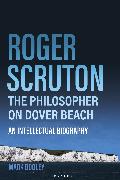 Roger Scruton: The Philosopher on Dover Beach