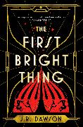 The First Bright Thing