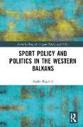 Sports Policy and Politics in the Western Balkans