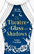 The Theatre of Glass and Shadows