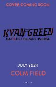 Kyan Green Battles the Multiverse