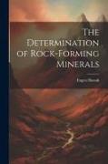 The Determination of Rock-Forming Minerals