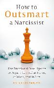 How to Outsmart a Narcissist