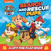 PAW Patrol Search and Rescue Pups: A lift-the-flap book