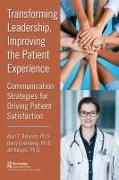 Transforming Leadership, Improving the Patient Experience