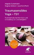 Traumasensibles Yoga – TSY (Leben Lernen, Bd.346)