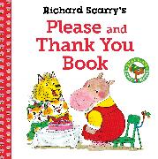 Richard Scarry's Please and Thank You Book