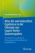 Atlas der unerwünschten Ergebnisse in der Chirurgie von Lippen-Kiefer-Gaumenspalten