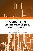 Disability, Happiness and the Welfare State