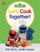 Sesame Street Let's Cook Together