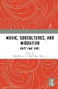 Music, Subcultures and Migration