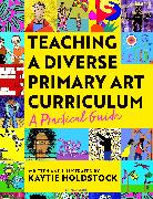 Teaching a Diverse Primary Art Curriculum