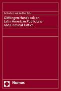 Göttingen Handbook on Latin American Public Law and Criminal Justice