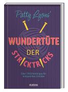 Patty Lyons' Wundertüte der Stricktricks