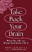 TAKE BACK YOUR BRAIN