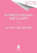 Between Friends & Lovers