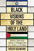 Black Visions of the Holy Land