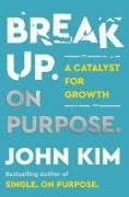 Break Up On Purpose