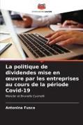 La politique de dividendes mise en ¿uvre par les entreprises au cours de la période Covid-19