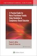 A Practical Guide for Nurse Practitioner Faculty Using Simulation in Competency-Based Education