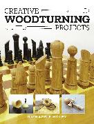 Creative Woodturning Projects