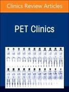 Clinical PET/CT: Quarter-Century Transformation of Oncology, An Issue of PET Clinics: Volume 19-2