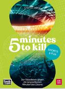 5 minutes to kill - Sports & Fun