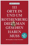 111 Orte in und um Rothenburg, die man gesehen haben muss