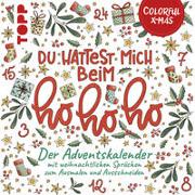 Colorful Christmas - Du hattest mich beim Hohoho