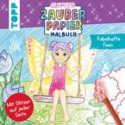 Glitzer Zauberpapier Malbuch Fabelhafte Feen