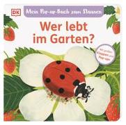 Mein Pop-up-Buch zum Staunen. Wer lebt im Garten?