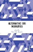 Alternative (Im)Mobilities