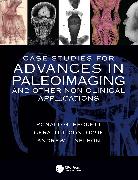 Case Studies for Advances in Paleoimaging and Other Non-Clinical Applications