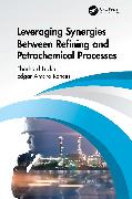 Leveraging Synergies Between Refining and Petrochemical Processes