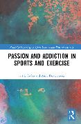 Passion and Addiction in Sports and Exercise