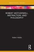 Robert Motherwell, Abstraction, and Philosophy