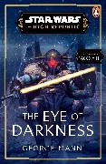 Star Wars: The Eye of Darkness (The High Republic)